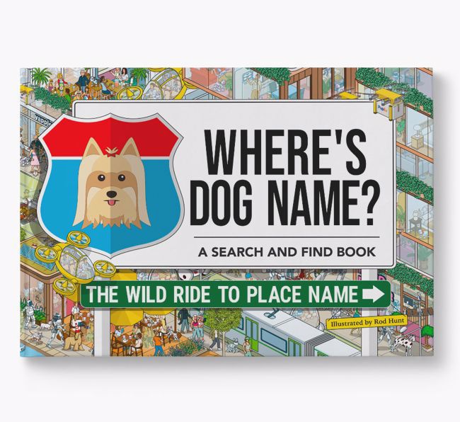 Personalised Yorkshire Terrier Book: Where's Dog Name? Volume 3